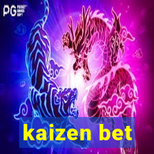 kaizen bet